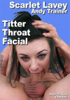 Scarlet Lavey & Andy Trainer Titter Throat Facial Boxcover