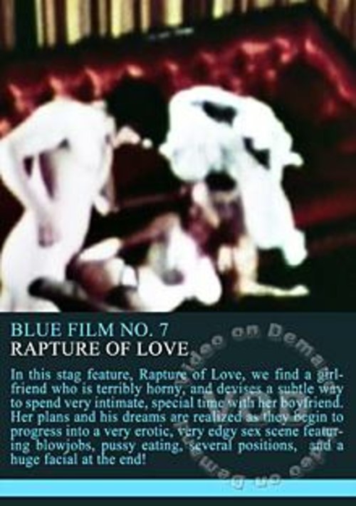 Blue Film 7 - Rapture Of Love | HotOldmovies | Adult DVD Empire