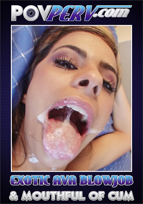 Exotic Ava blowjob and mouthful of Cum