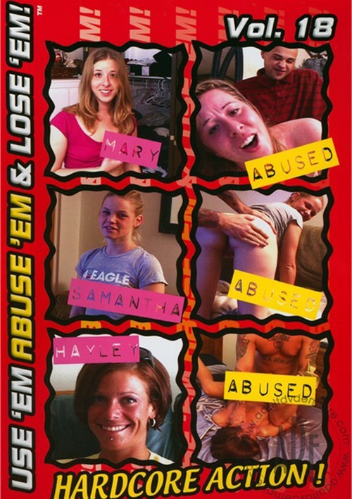 18 And Abused - Use 'Em Abuse 'Em & Lose 'Em! Vol. 18 (2008) | V9 Video | Adult DVD Empire