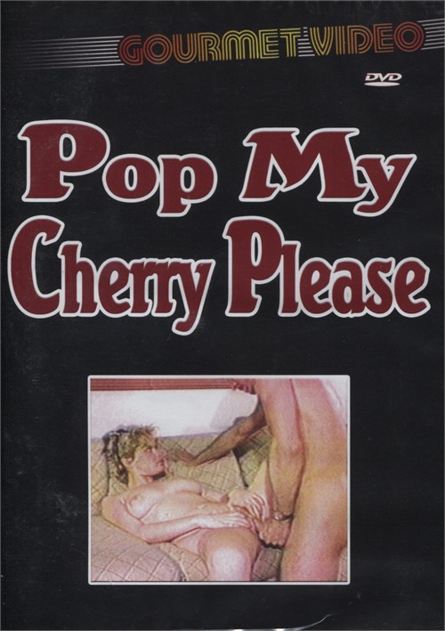 Pop My Cherry Please