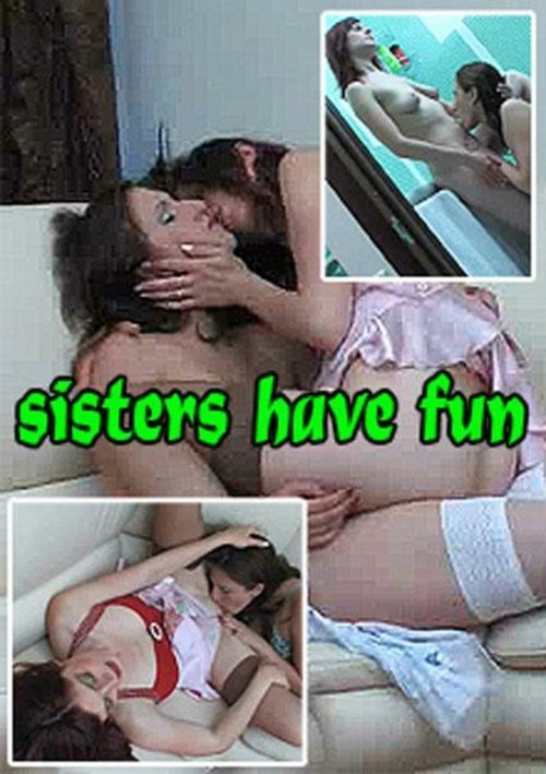 Sisters Have Fun