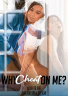 Why Cheat On Me? Boxcover