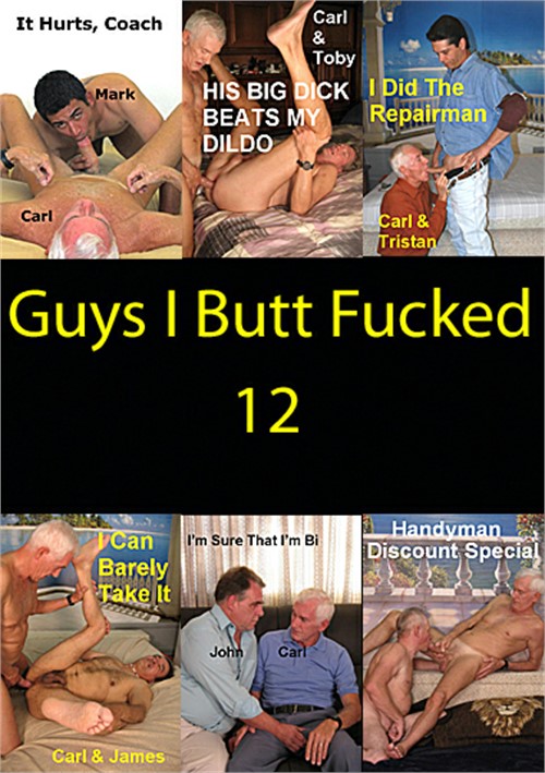 Guys I Butt Fucked 12