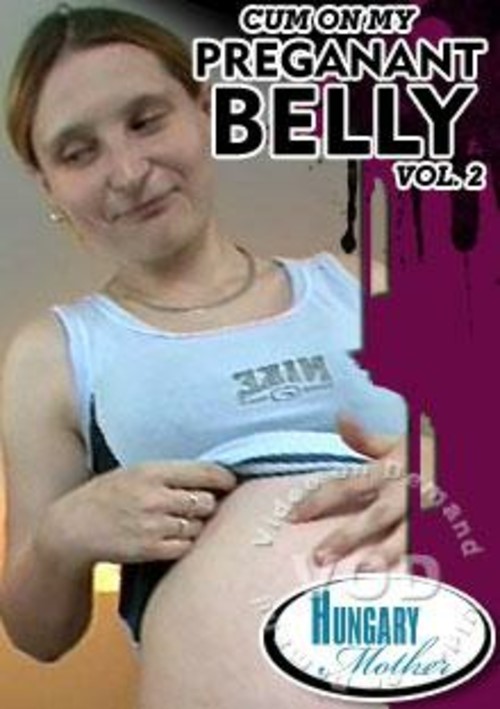 Cum On My Pregnant Belly Vol. 2