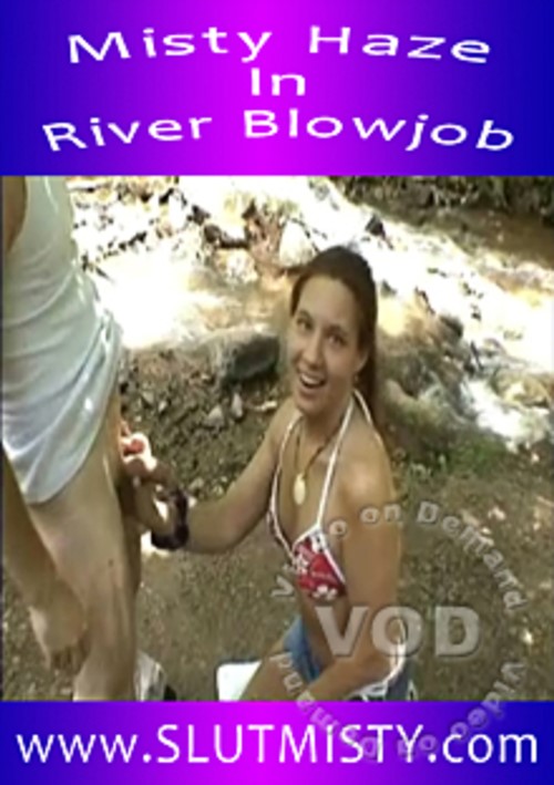 Slut Misty - River Blowjob