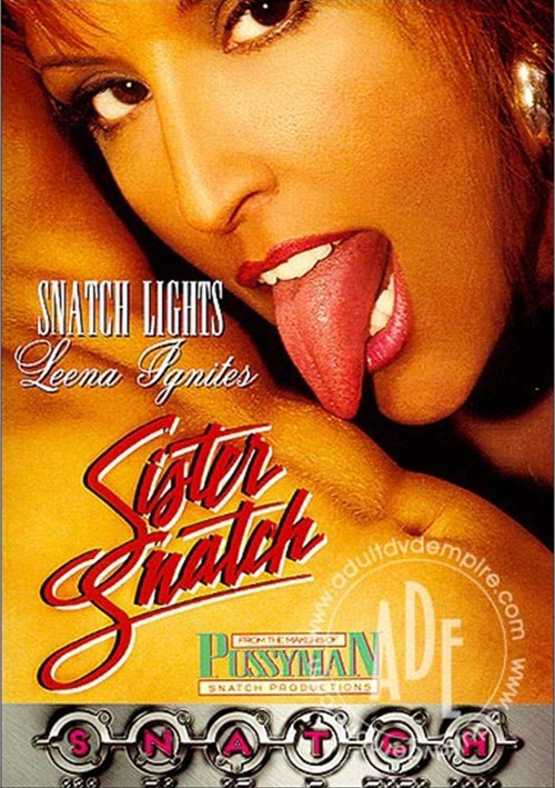 500px x 709px - Sister Snatch (1994) by Snatch Productions - HotMovies