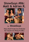 ShowGuys #86: Matt & Adrian R Boxcover