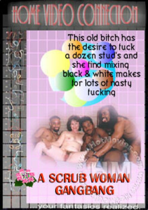 A Scrub Woman Gangbang