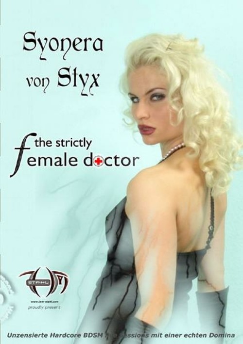 Syonera Von Styx - The Strictly Female Doctor