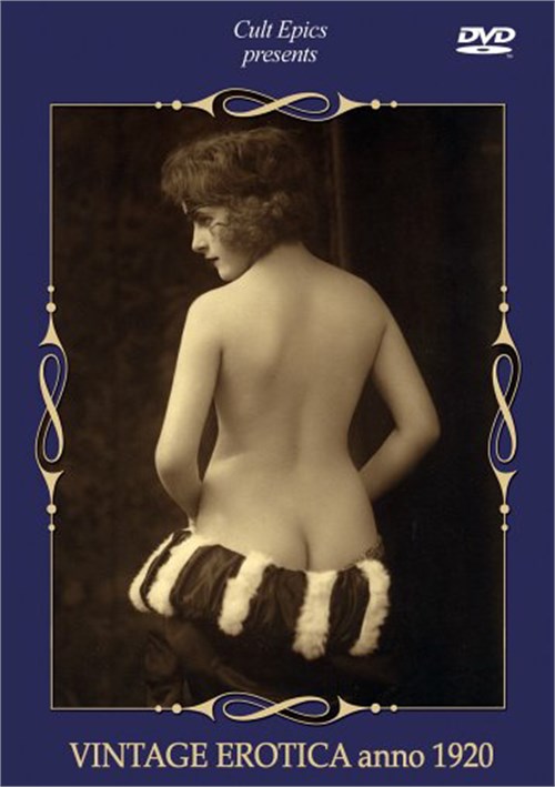 Adult Vintage Erotica - Vintage Erotica Anno 1920 (1920) | Adult DVD Empire