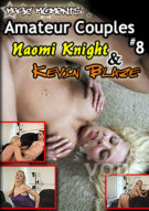 Amateur Couples 8 - Naomi Knight & Kevin Blaze Porn Video