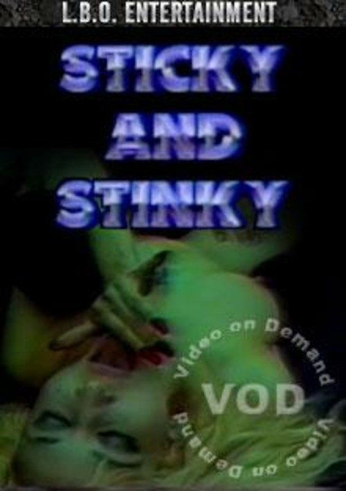 Sticky And Stinky