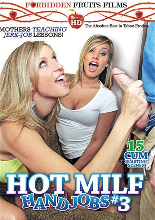 Hot Milf Handjob Porn - Hot MILF Handjobs #3 (2014) | Forbidden Fruits Films | Adult DVD Empire