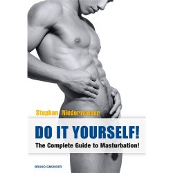 Do It Yourself! The Complete Guide to Masturbation Sex Toy Do It Yourself! The Complete Guide to Masturbation Sex Toy