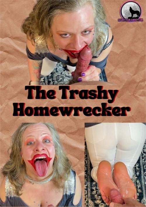 The Trashy Homewrecker