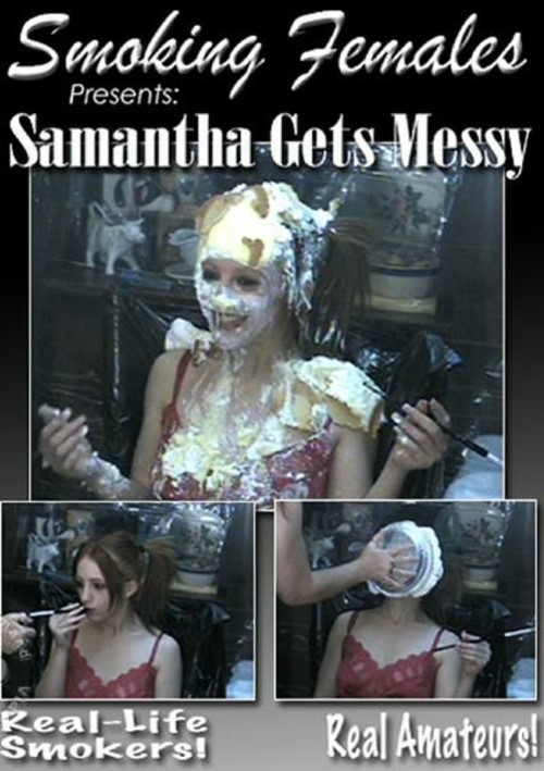 Samantha Gets Messy