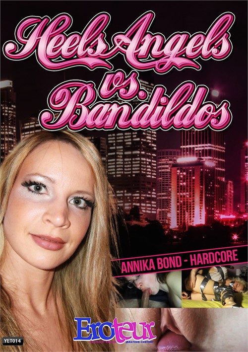 Annika Bond - Heels Angels and Bandildos