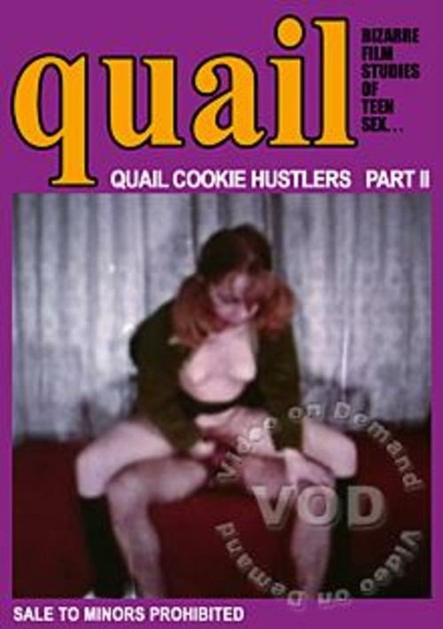 Quail Cookie Hustlers Part II