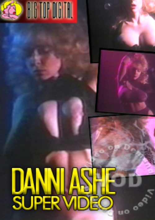 Danni Ashe Super Video