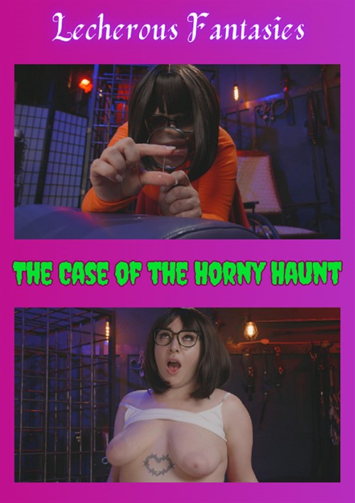 Case of The Horny Haunt, The