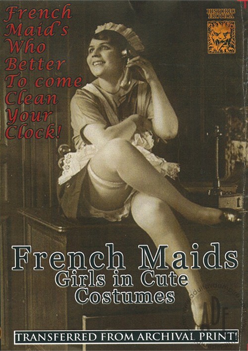 French Maids Girls In Cute Costumes Historic Erotica Unlimited