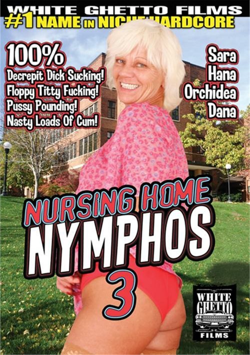 500px x 709px - Nursing Home Nymphos 3 | Porn DVD (2015) | Popporn