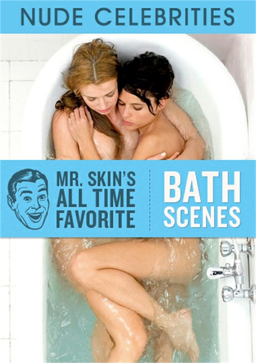 Mr. Skin's All Time Favorite Bath Scenes