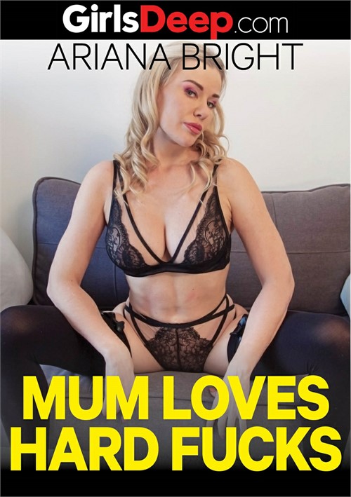 Mum loves  Hard Fucks