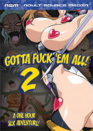 Gotta Fuck 'Em All 2 Porn Video