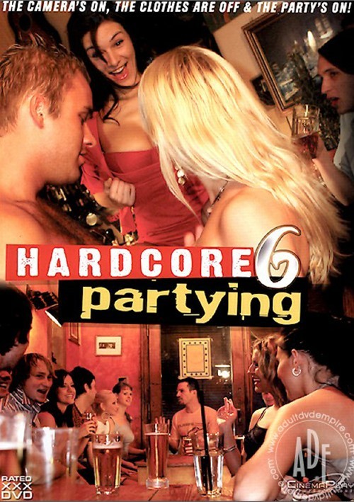 Hardcore Partying 6