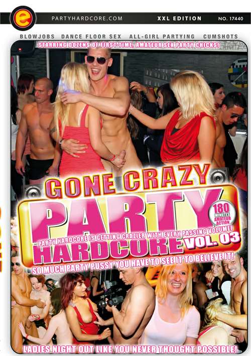 Party Hardcore Gone Crazy Vol 3 Videos On Demand Adult Dvd Empire 