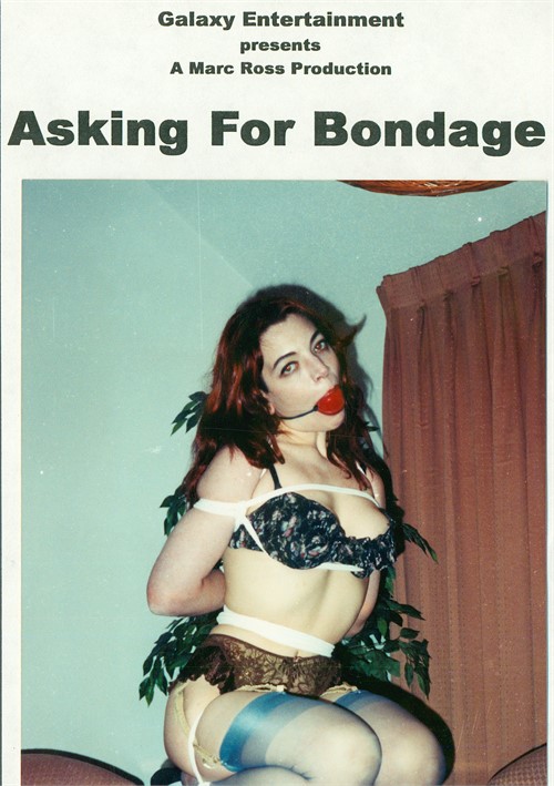 Asking for Bondage