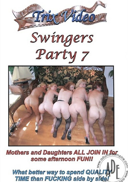 Swingers Party 7 Trix Video Unlimited Streaming At Adult Empire 3605
