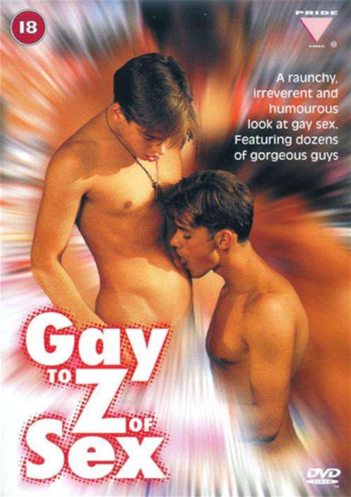 500px x 709px - Gay to Z of Sex | Pride Video Gay Porn Movies @ Gay DVD Empire