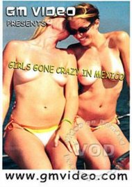 Girls Gone Crazy In Mexico Boxcover