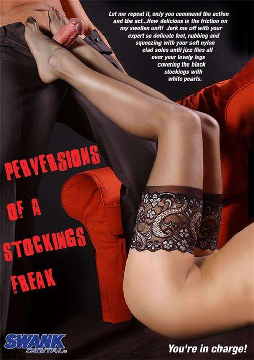 Perversions Of A Stockings Freak