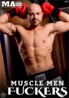 Muscle Men Fuckers Boxcover
