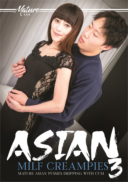 500px x 709px - Asian MILF Creampies 3 (2023) | Mature XXX | Adult DVD Empire