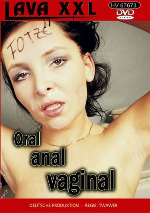 Oral Anal Vaginal