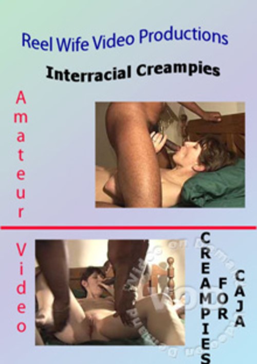 Creampies For Caja By Reel Wife Video Productions Hotmovies 5091