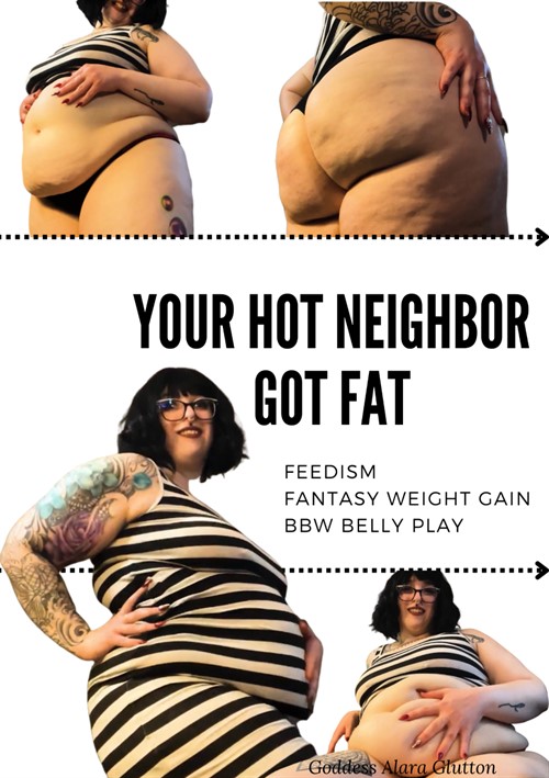 Your Hot Neighbor Got Fat