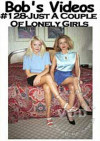 Bob's Videos #128 - Just A Couple Of Lonely Girls Boxcover