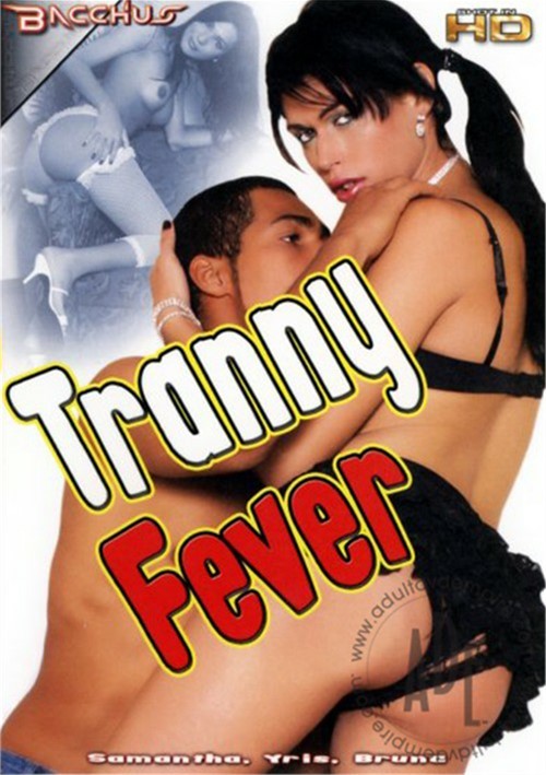 Tranny fever