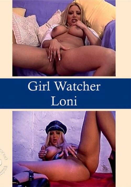 Girl Watcher - Loni