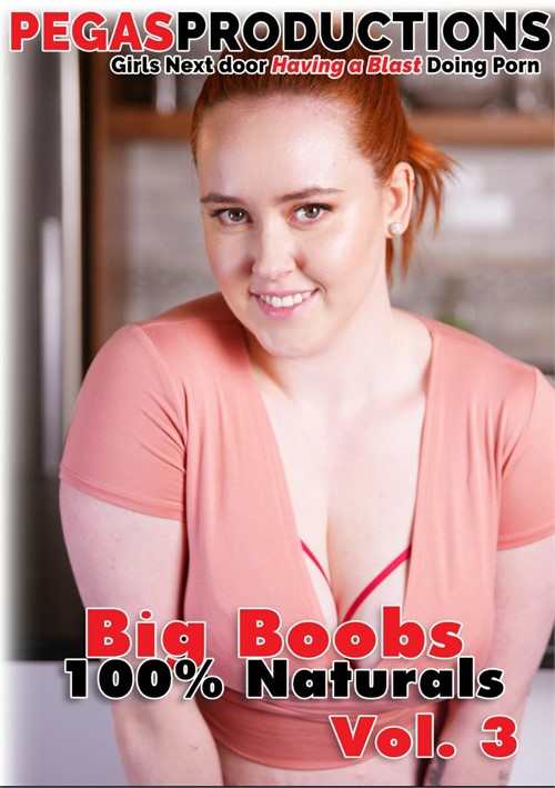 Big Boobs 100% Naturals Vol. 3