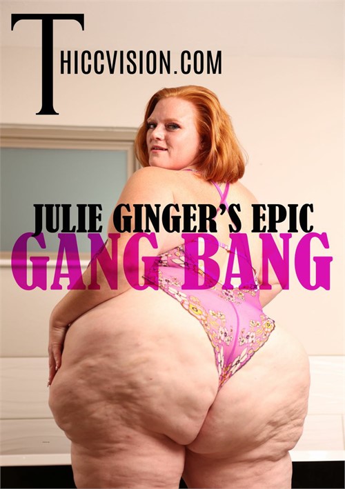 Julie Ginger's Epic Gang Bang