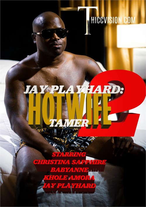 Jay Playhard: Hotwife Tamer 2