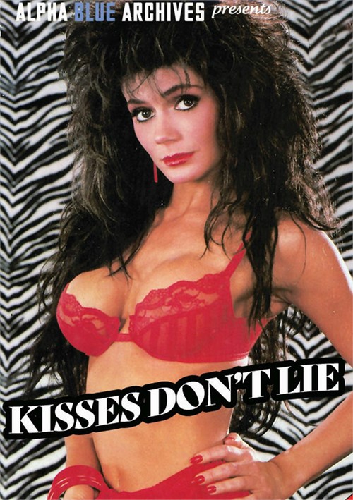 Kisses Don&#39;t Lie