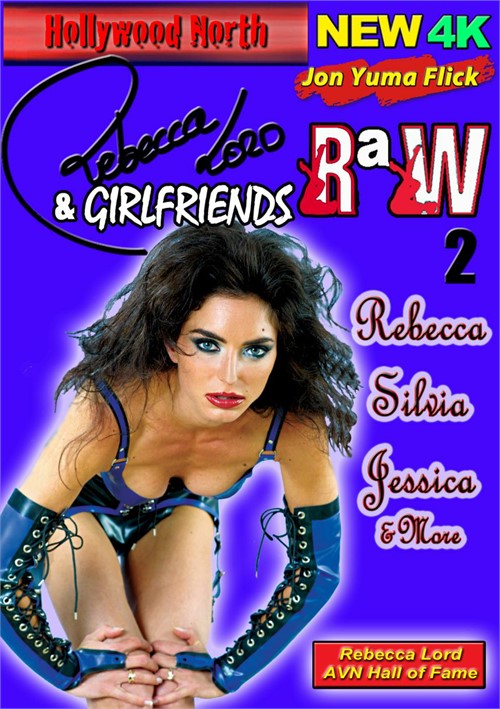 Rebecca Lord &amp; Girlfriends Raw 2